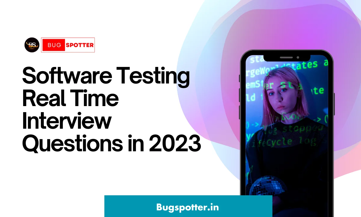 Software Testing Real Time Interview Questions in 2023