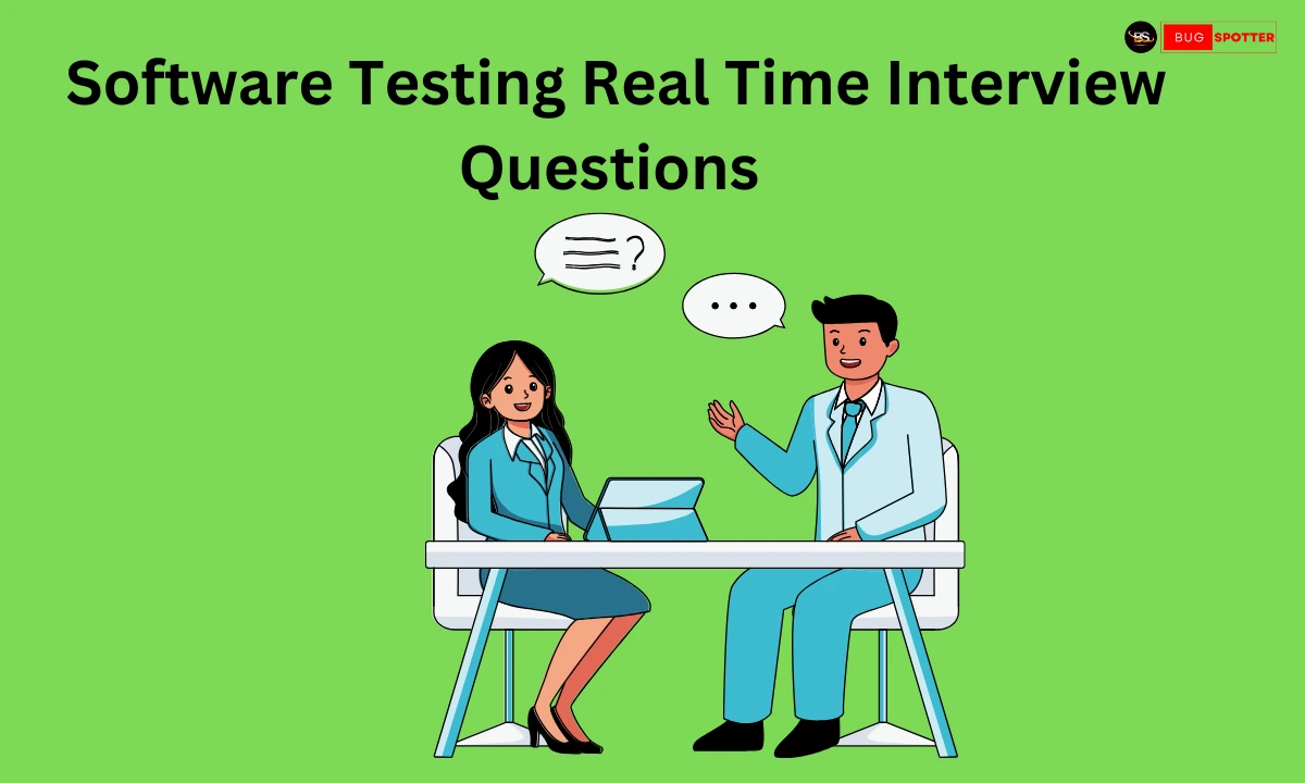 software-testing-real-time-interview-questions-in-2023,Software Testing Real Time Interview Questions ​