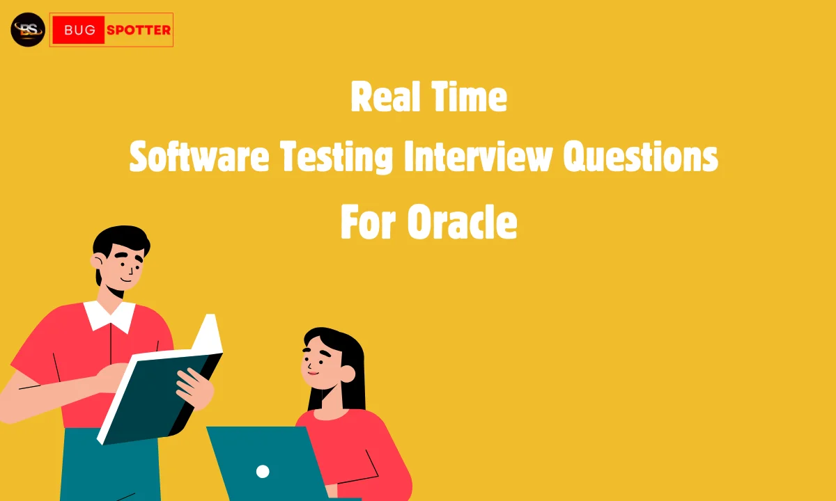 Real Time Software Testing Interview questions for Oracle