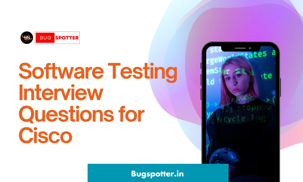 Software Testing Interview Questions for Cisco