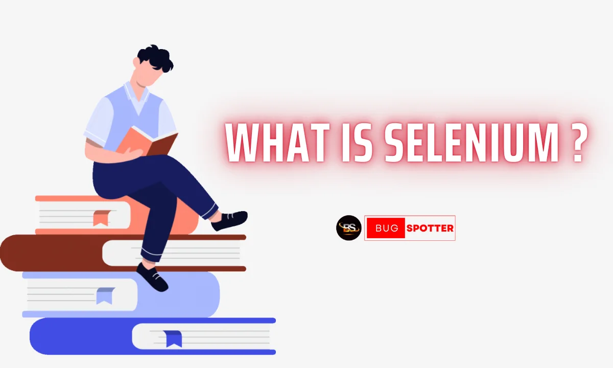 What is Selenium ?