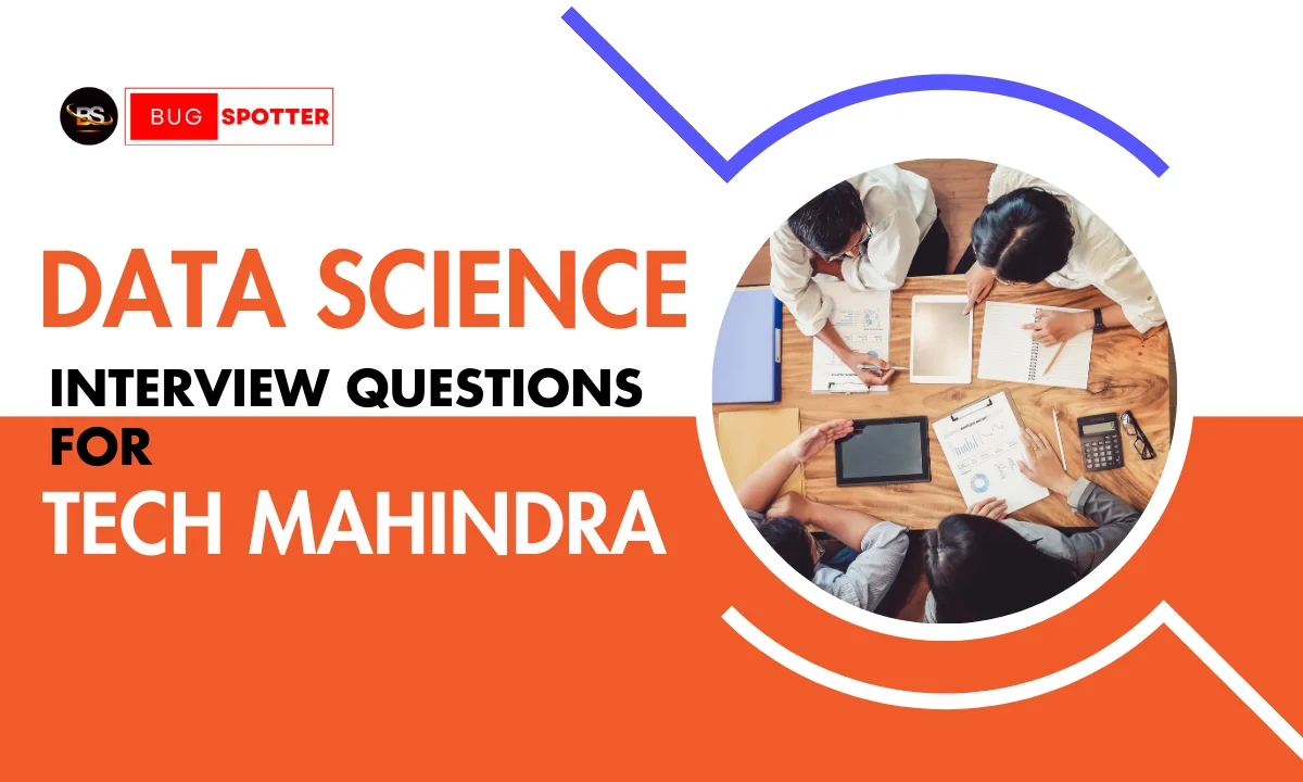 Data Science Interview Questions for Tech Mahindra