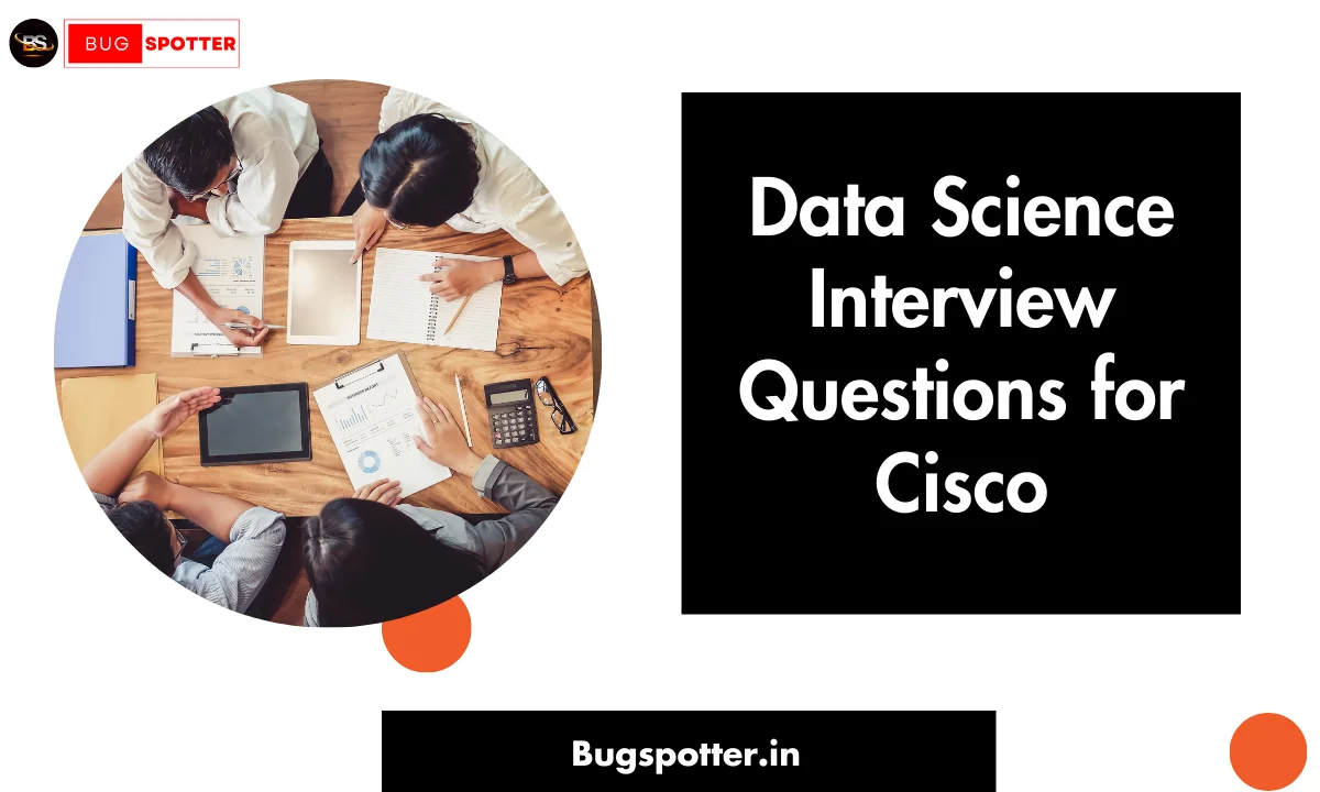 Data Science Interview Questions for Cisco