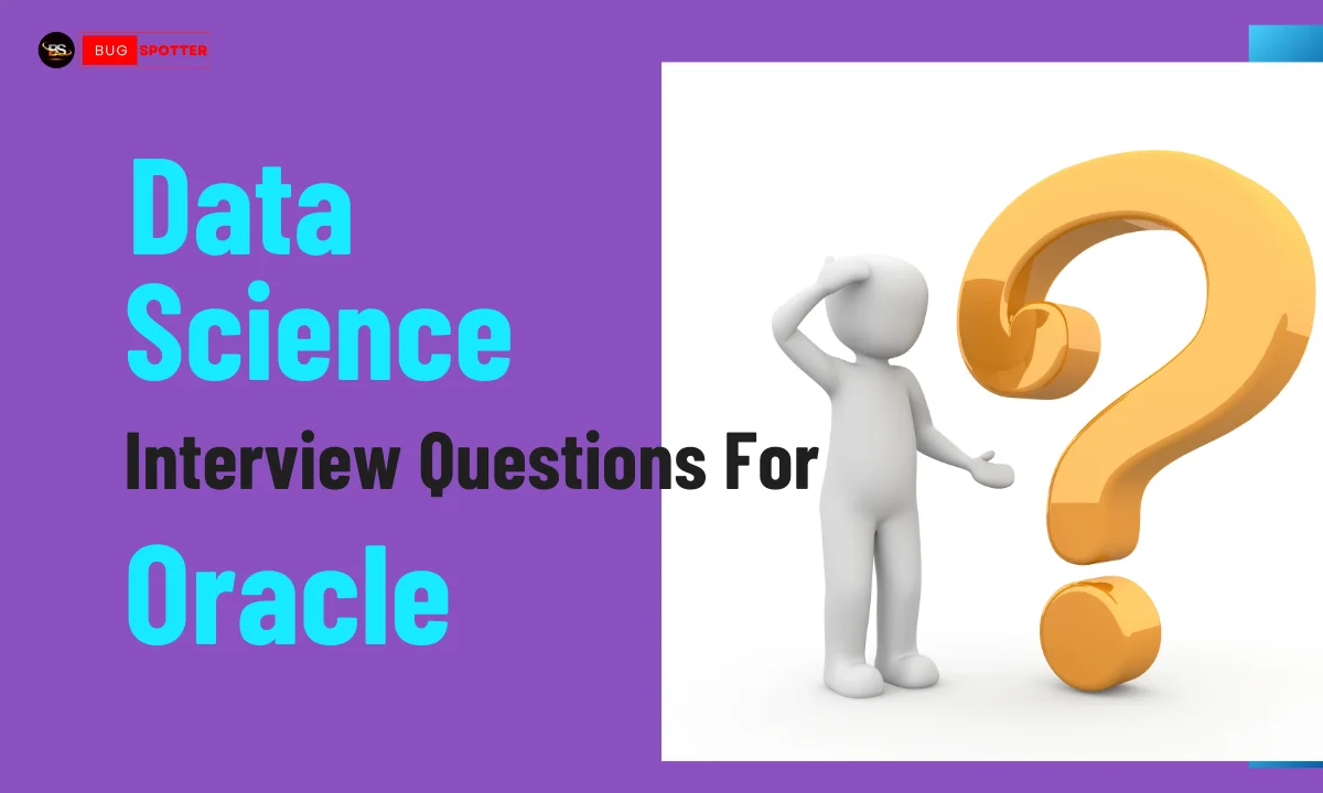 Data Science Interview Questions Oracle