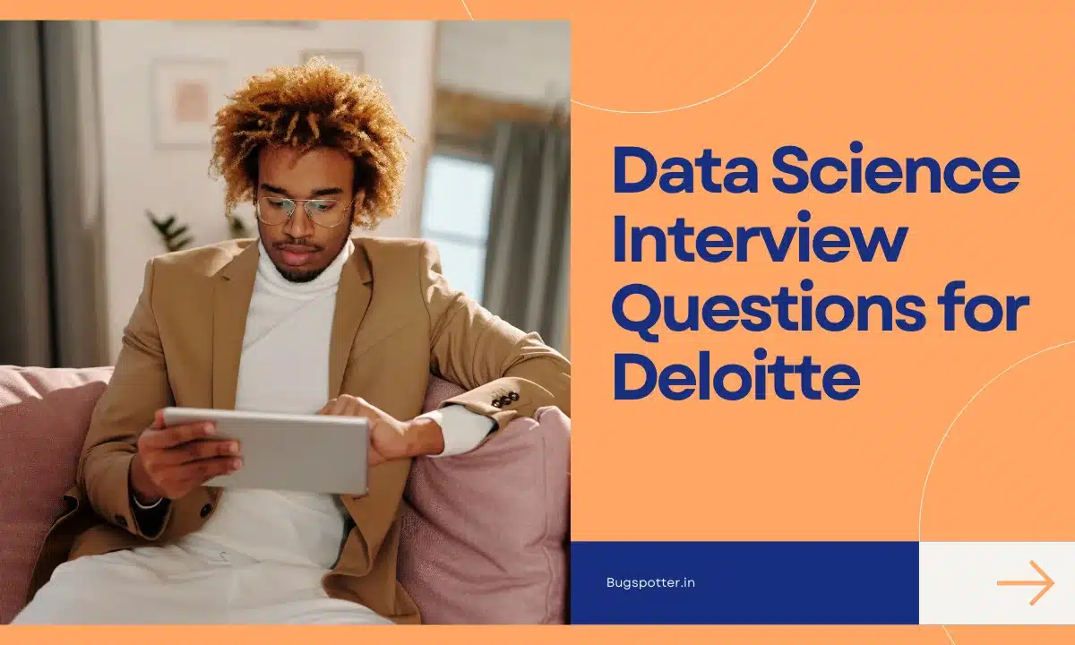 Data Science Interview questions for Deloitte