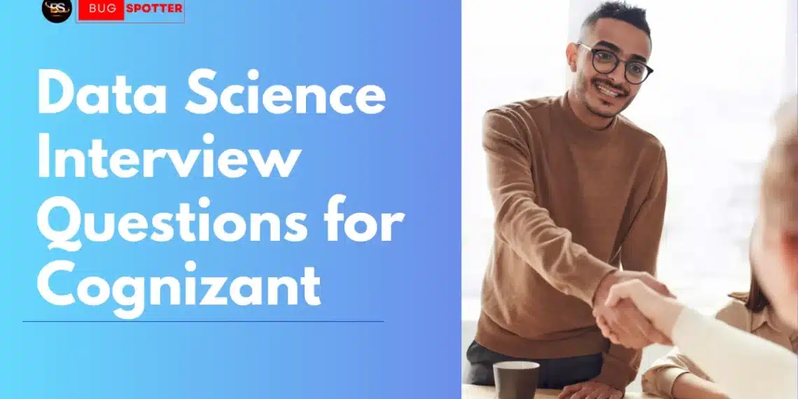 Data Science Interview Questions for Cognizant