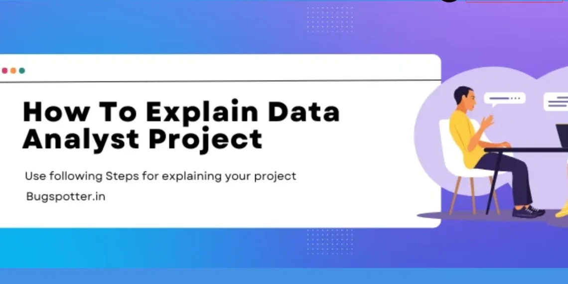 How to explain Data Analyst Project for experience