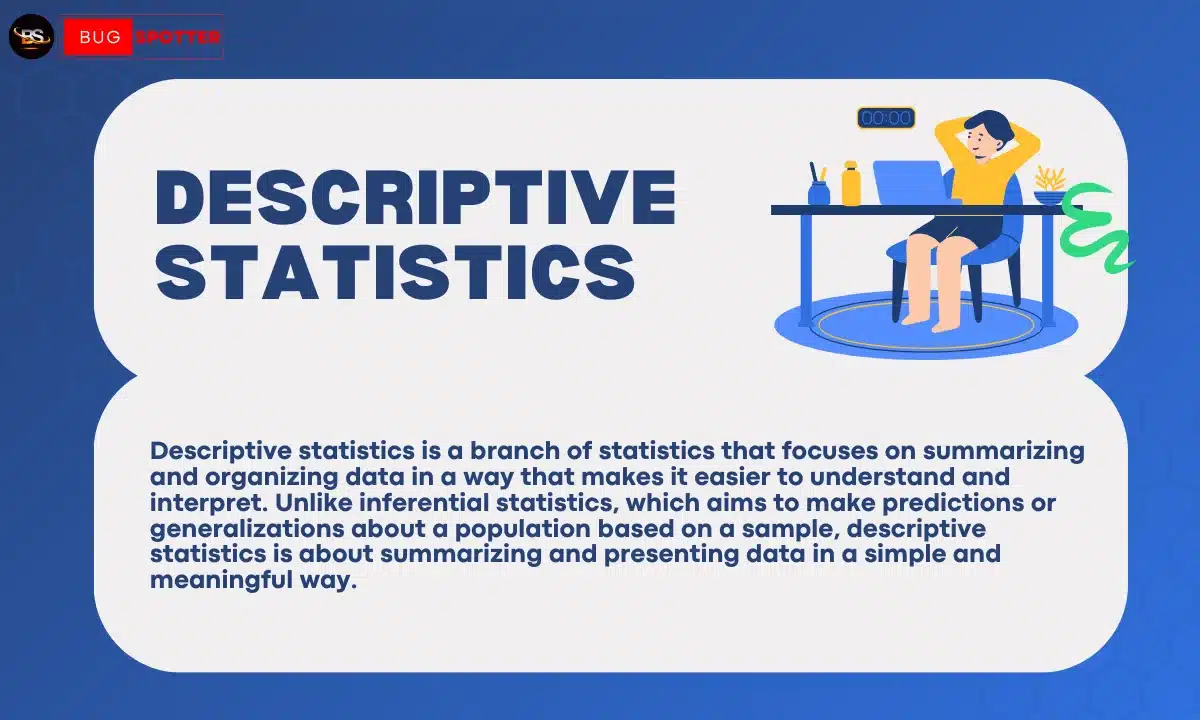 What is Descriptive Statistics ?