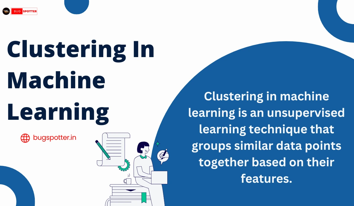 Clustering In Machine Learning