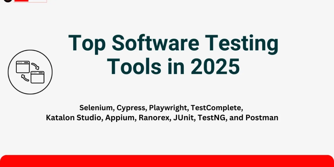 Top Software Testing Tools in 2025​, Software Testing, What are Software Testing Tools?, Software Testing Tools