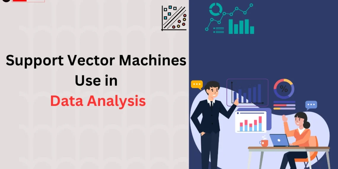 Support Vector Machines (SVM), SVM in Data Analysis, Data Analysis, SVM, How Does SVM Work?