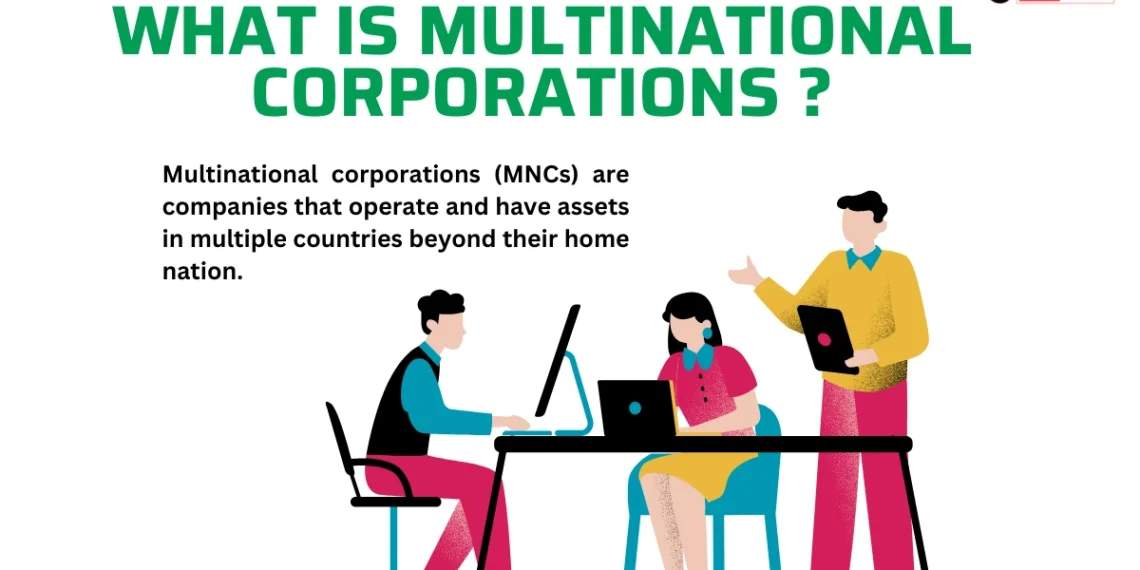 What is Multinational Corporations