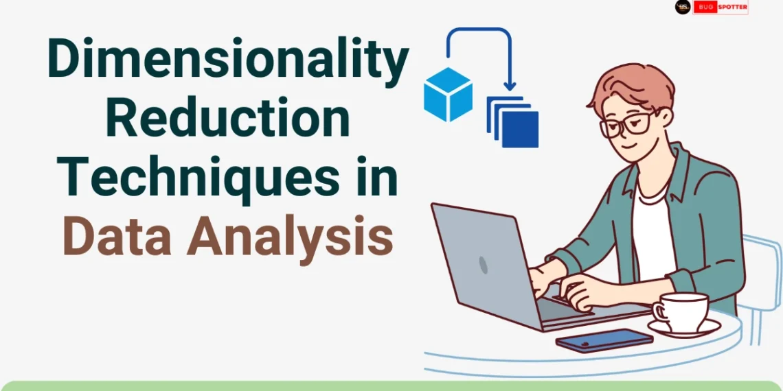 Data Analysis, Dimensionality Reduction, Feature Selection, Dimensionality Reduction Techniques in Data Analysis, What is Dimensionality Reduction?