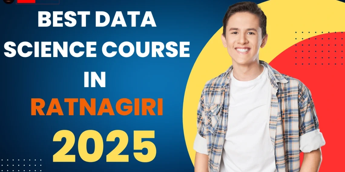 Data Science Course In Ratnagiri Data Science Course, Data Science Training, Python for Data Science