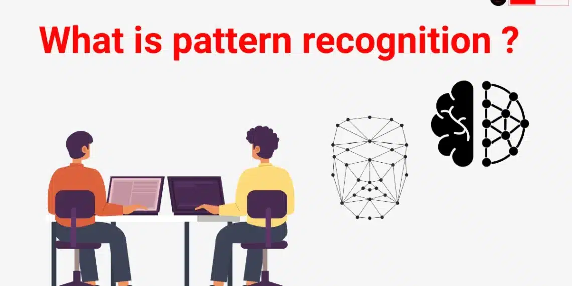 Types of Pattern Recognition, Pattern Recognition, Applications of Pattern Recognition, Importance of Pattern Recognition, How Pattern Recognition Works​