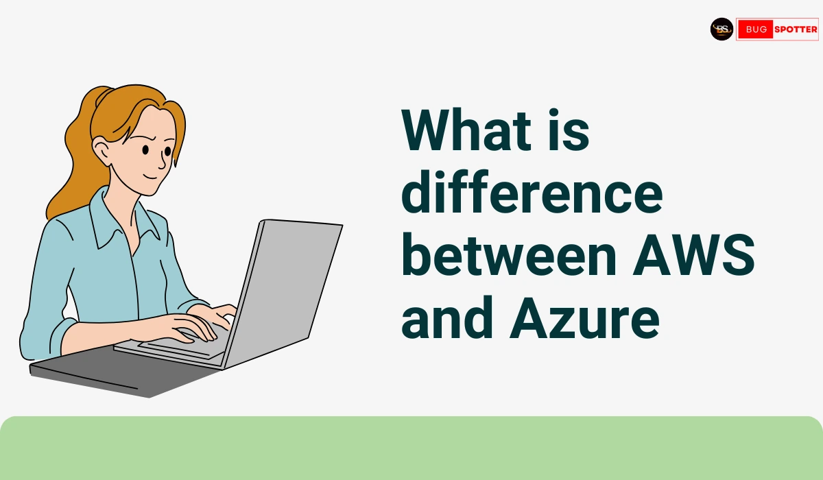 What is difference between AWS and Azure