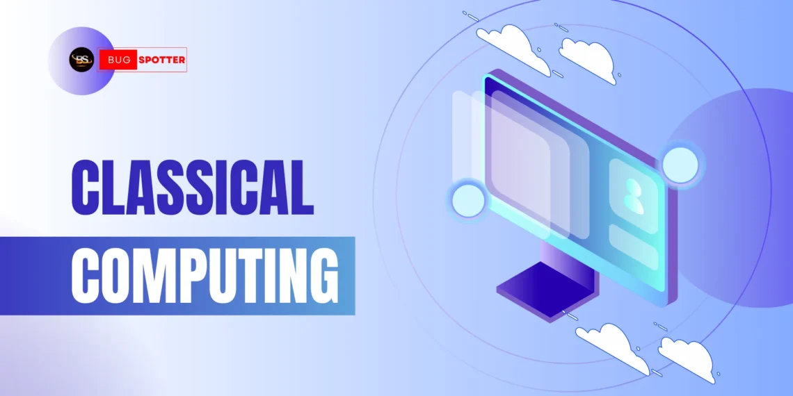 What is Classical Computing?