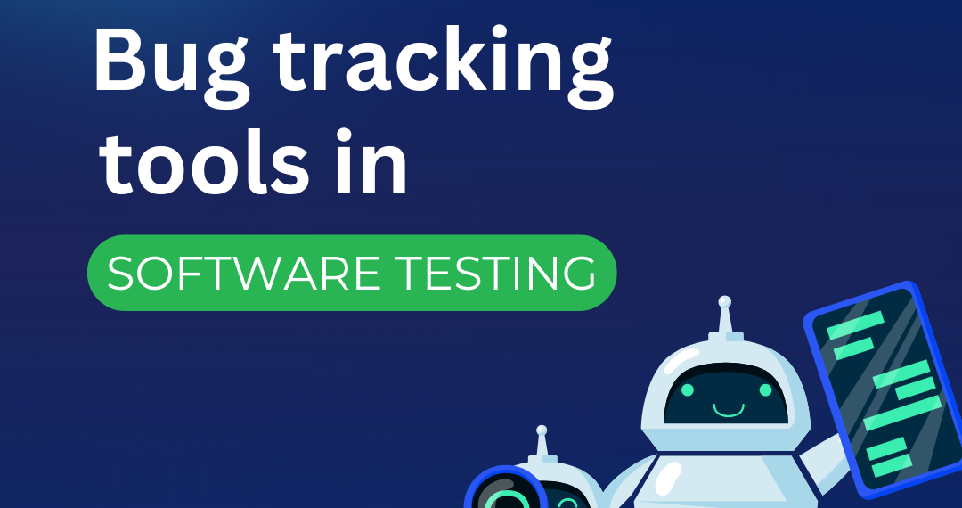 How to use bug tracking tools in Software Testing?