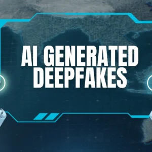 What is AI generated Deepfakes ?