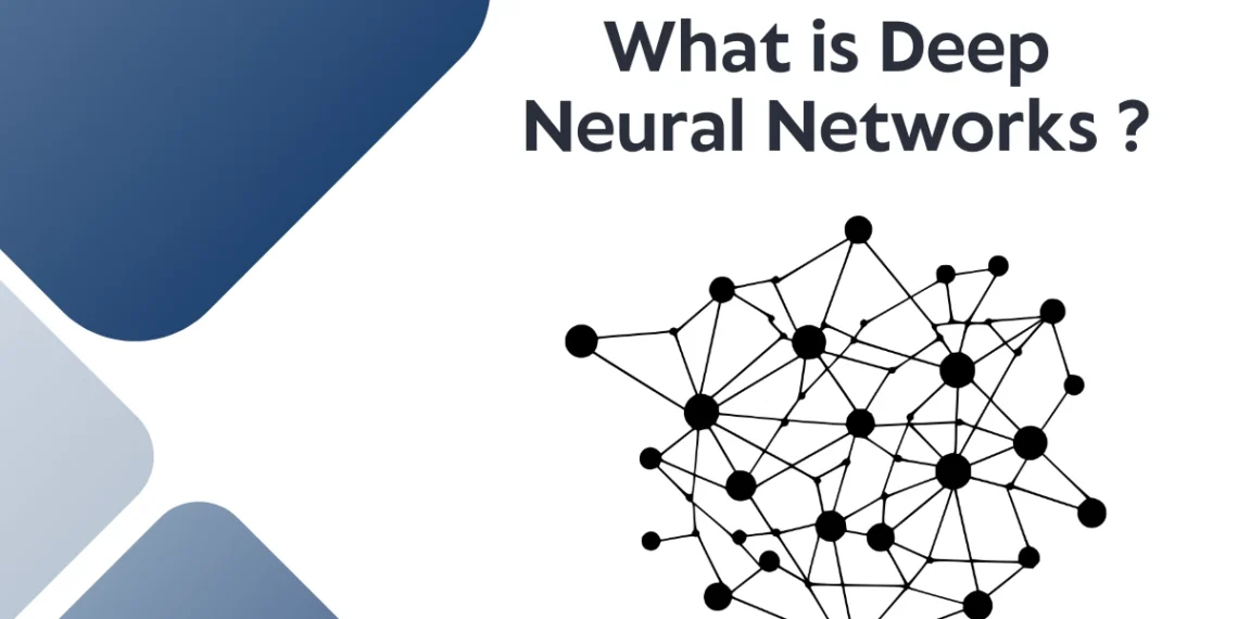 What is Deep Neural Networks ?What is Deep Neural Networks, How it works Deep Neural Networks, Deep Neural Networks