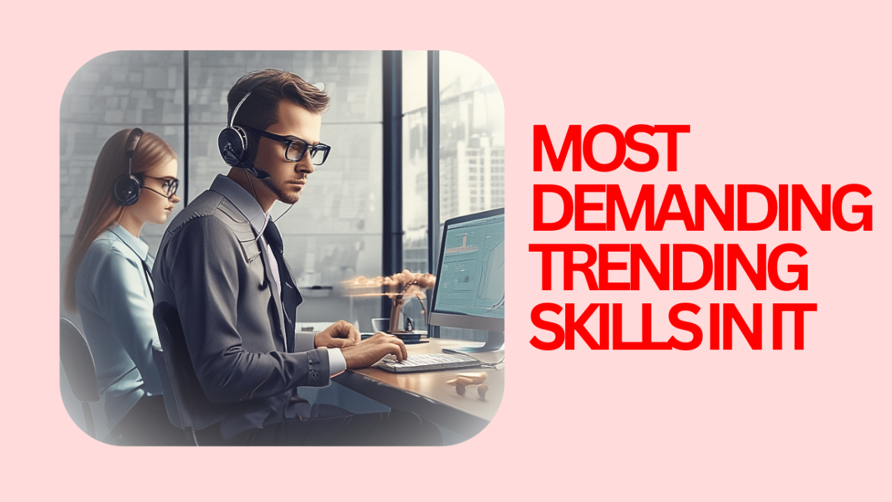 Most Demanding Trending Skills in IT